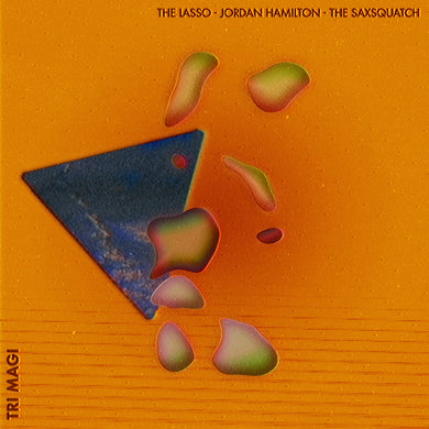 THE LASSO, JORDAN HAMILTON, THE SAXSQUATCH - TRI-MAGI VINYL (LTD. ED. WHITE & ORANGE TWISTER)