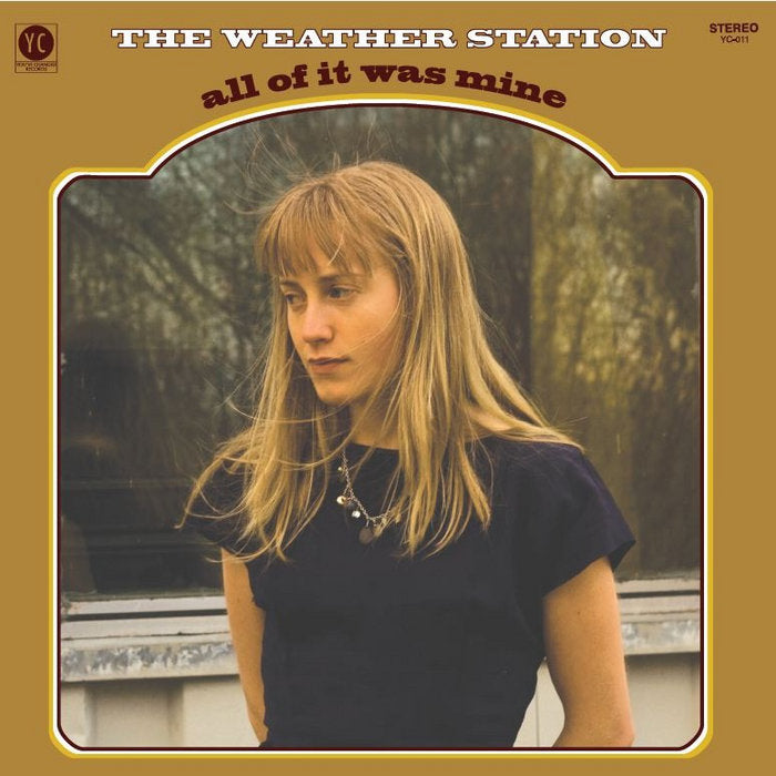 THE WEATHER STATION - ALL OF IT WAS MINE VINYL RE-ISSUE (LTD. ED. BONE COLOUR)