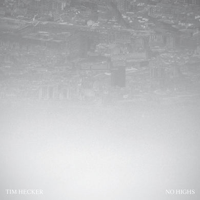 TIM HECKER - NO HIGHS VINYL (2LP GATEFOLD)