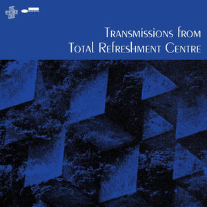 TRANSMISSIONS FROM TOTAL REFRESHMENT CENTRE (VARIOUS ARTISTS) VINYL (LP)