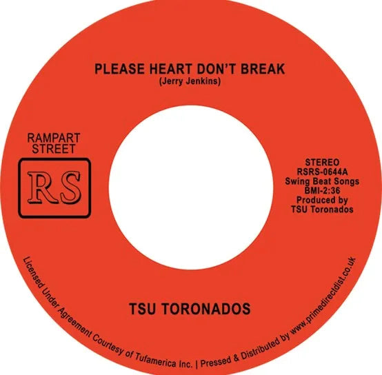 TSU TORONADOES - PLEASE HEART DON'T BREAK / AIN'T NOTHIN' NOWHERE VINYL (SUPER LTD. 'RECORD STORE DAY' ED. 7