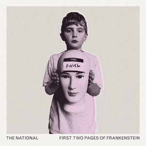 THE NATIONAL - FIRST TWO PAGES OF FRANKENSTEIN VINYL (LTD. ED. VARIANTS)