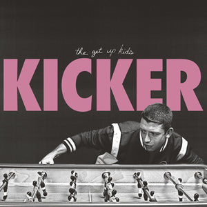 The Get Up Kids - Kicker vinyl