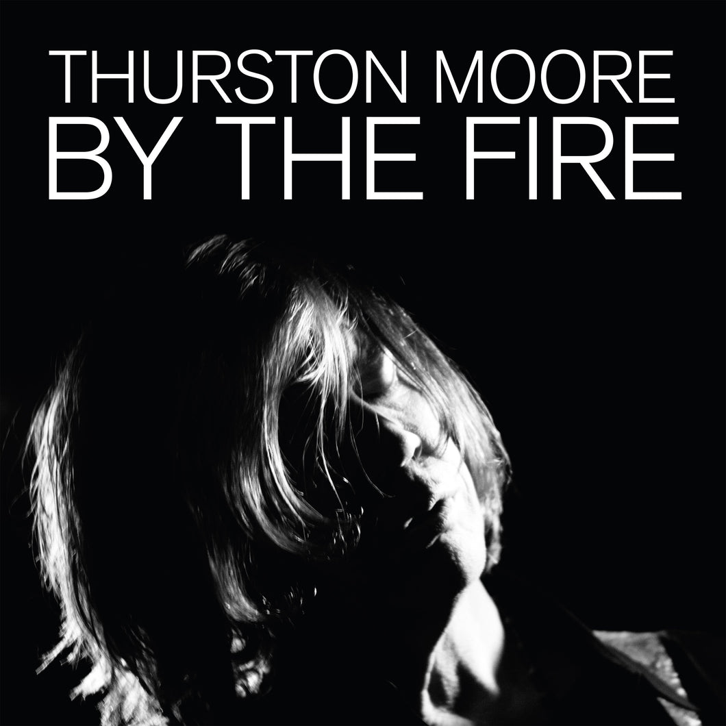 Thurston Moore - By The Fire limited edition vinyl