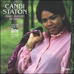 CANDI STATON – TROUBLE, HEARTACHES AND SADNESS (THE LOST FAME SESSIONS MASTERS) VINYL (SUPER LTD. ED. 'RECORD STORE DAY' LP)