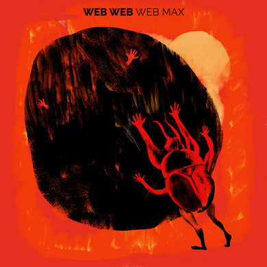 WEB WEB - WEB MAX VINYL (LTD. ED. 180G LP)