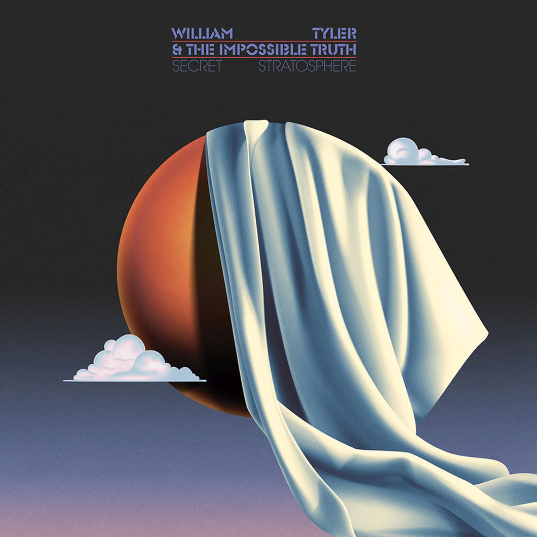 WILLIAM TYLER & THE IMPOSSIBLE TRUTH - SECRET STRATOSPHERE VINYL (LTD. ED. ORANGE CREAMSICLE 2LP)