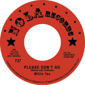 WILLIE TEE - PLEASE DON'T GO / MY HEART REMEMBERS VINYL (SUPER LTD. ED. 'RECORD STORE DAY' 7")