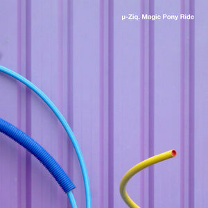 μ-ZIQ - MAGIC PONY RIDE VINYL (LTD. ED. PURPLE 2LP)