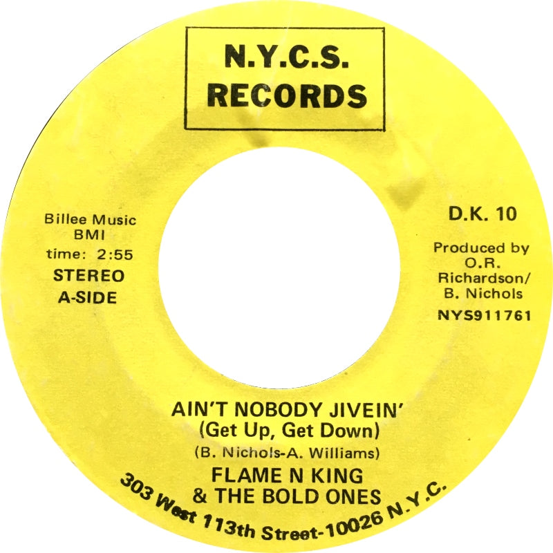 FLAME N' KING & THE BOLD ONES - AIN'T NOBODY JIVEIN' (GET UP GET DOWN) /HO HAPPY DAYS VINYL (SUPER LTD. ED. 'RECORD STORE DAY' 7