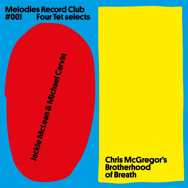 Melodies Record Club 001:Four Tet selects (Jackie McLean & Michael Carvin / Chris McGregor’s Brotherhood Of Breath) vinyl