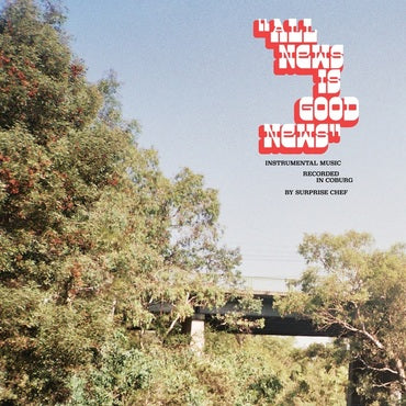 SURPRISE CHEF - ALL NEWS IS GOOD NEWS VINYL (LTD. ED. LIGHT BLUE)