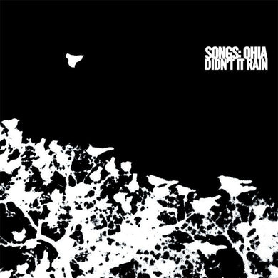 SONGS: OHIA - DIDN'T IT RAIN VINYL (2LP DELUXE EDITION)